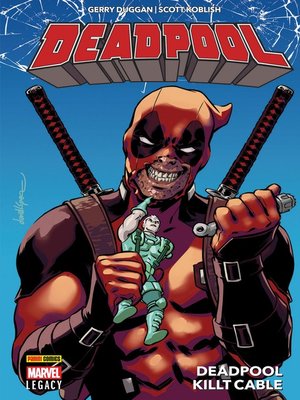cover image of Deadpool Legacy PB 1--Deadpool killt Cable
